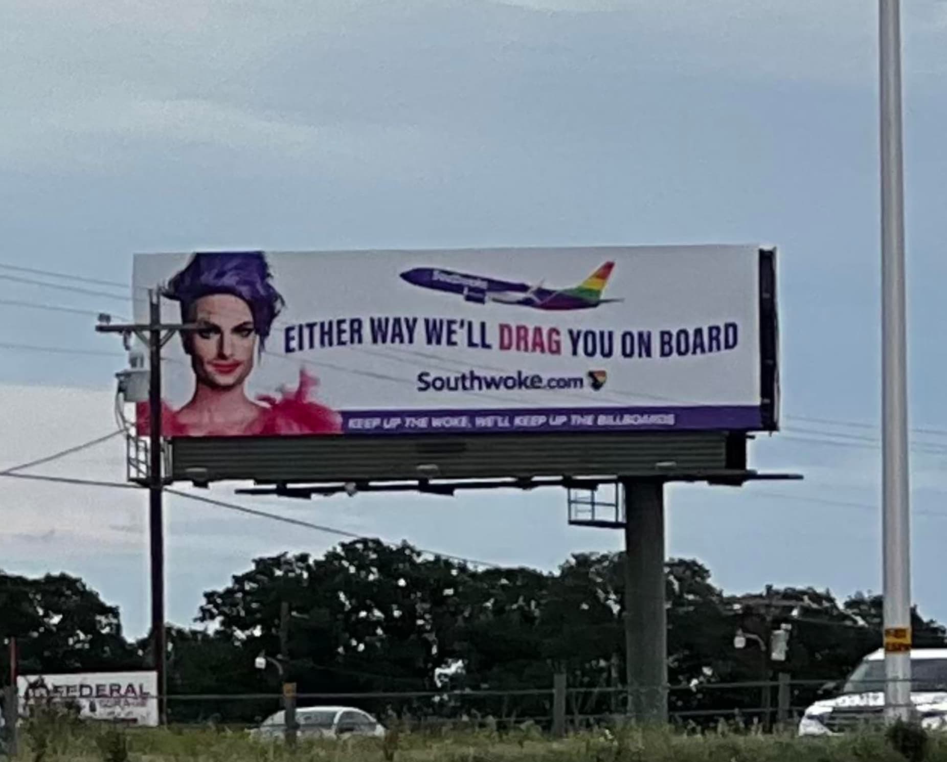 billboard - Federal Either Way We'Ll Drag You On Board Southwoke.com>> Keep Up The Woke, Will Keep Up The Billboards